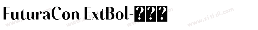 FuturaCon ExtBol字体转换 FuturaCon ExtBol字体转换